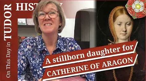 caterina d'aragona stillborn daughter tudor|queen catherine of aragon stillborn.